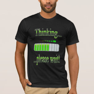 Bezig met denken: wacht op voortgangsbalk t-shirt