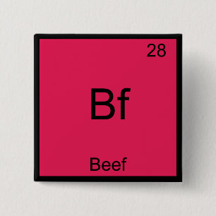 Bf - Rundvlees Grappig Element Chemisch Symbool T- Vierkante Button 5,1 Cm