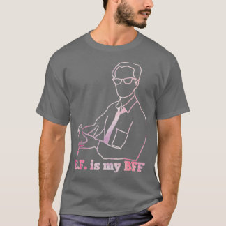BF Skinner is my BFF pink T-shirt
