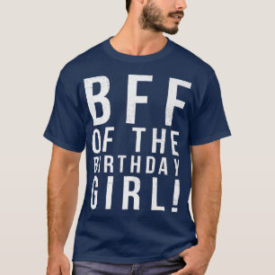 BFF van het meisje van de geboorte... en mijn verj T-shirt
