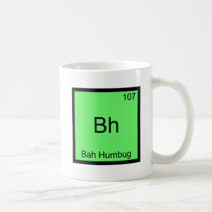 Bh - Bah Humbug Grappige Chemie Element Symbool T- Koffiemok