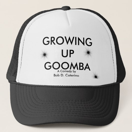 Bh, bh, bh, GROWING UP GOOMBA, Bob D. Caterino... Trucker Pet (Voorkant)