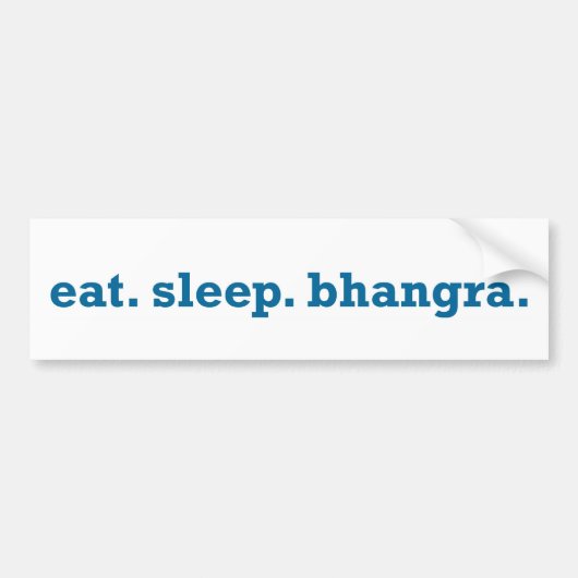 BHANGRA de hele dag. Bumpersticker (Voorkant)