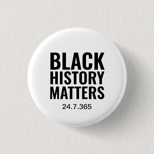 BHM | ZWARTE GESCHIEDENIS 24.7.365 | wit Ronde Button 3,2 Cm (Voorkant)