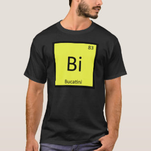 Bi - Bucatini Pasta Chemistry Periodic Table T-shirt