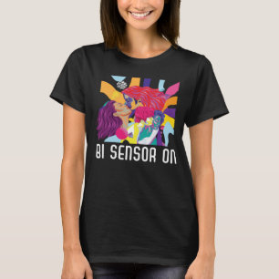 Bi Sensor on Bisexual Rainbow Pride Bisexuality T-shirt