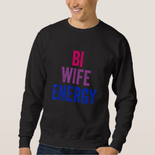 Bi Wife Energy Bisexual Pride Bisexual Flag Lgbtq Trui