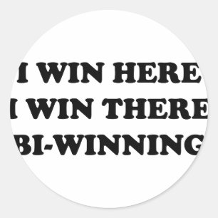 BI-WINNEND! Ik win hier, ik win daar! Ronde Sticker