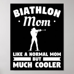 Biathlon mam als een normale mam, maar veel koeler poster