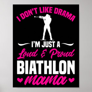 Biathlon Mama, ik hou niet van Drama Biathlete mam Poster