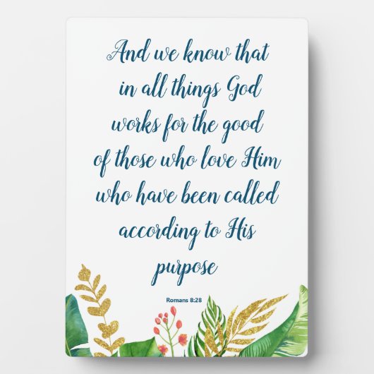 Bible  Floral Romans 8:28 Plaque (Devant)