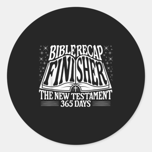 Bible Recap Finisher 365 Days Quote The New Testam Ronde Sticker (Voorkant)
