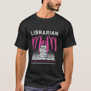 Bibliothecaris Moeder De Idol De Mythe Leerkracht T-shirt