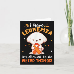 Bichon Dog Ik heb leukemie Ik mag vreemd doen Kaart