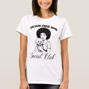 Bichon Frise Dog Mom Social Club Vrouwen T-shirt