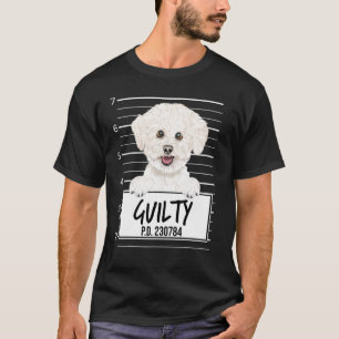 Bichons Frise Mugshot Guilty Dog T-shirt