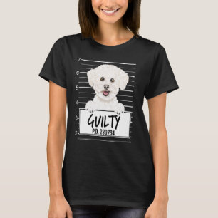 Bichons Frise Mugshot Schuldige Hond T-shirt