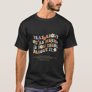 Bid er zo veel over als je er over denkt Jezus T-shirt