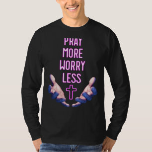 Bid Meer Zorgen Minder Roze Kruis Religieus Gebed T-shirt