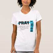 Bid moedig t-shirt (Voorkant)