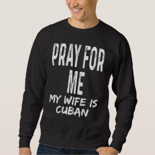 Bid Voor Mij Mijn Vrouw Is Cubaans  Echtgenoot Par Trui