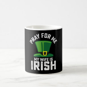 Bid voor mij, mijn vrouw is Iers St Patrick's Day Koffiemok