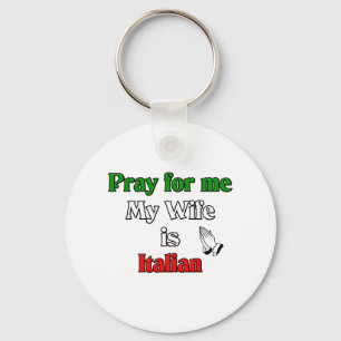Bid voor mij mijn vrouw is Italiaans Sleutelhanger