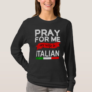 Bid voor mij mijn vrouw is Italiaans T-shirt