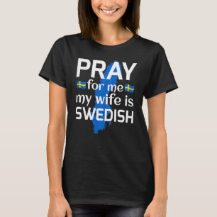 Bid voor mij mijn vrouw is Zweeds T-shirt