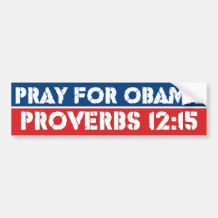 Bid voor Obama - Proverbs 12:15 Bumpersticker
