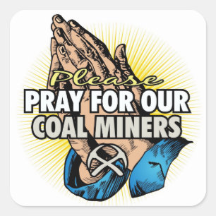 BID VOOR ONZE KOLENMIJNWERKERS VIERKANTE STICKER