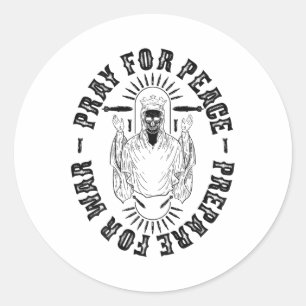 Bid voor vrede Bereid je voor op de oorlog Grappig Ronde Sticker