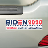 Biden20-Acceptable dans les circonstances Sticker (En voiture)