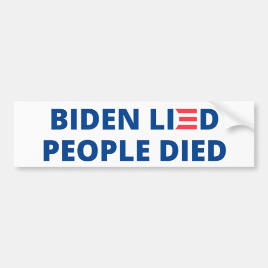 Biden gelogen - Mensen stierven Bumpersticker (Voorkant)