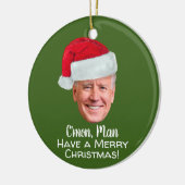 Biden Harris 2020 - Joe Santa Hat C'mon Man Keramisch Ornament (Links)