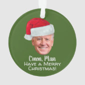 Biden Harris - Joe Santa Hat - C'mon Man (dos)