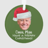 Biden Harris - Joe Santa Hat - C'mon Man (dos)