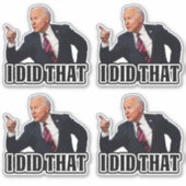 Biden I deed dat grappige anti-joe Biden Sticker (Voorkant)