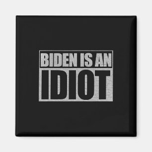 Biden Is Een Idioot Funny Anti Joe Biden Politieke Magneet