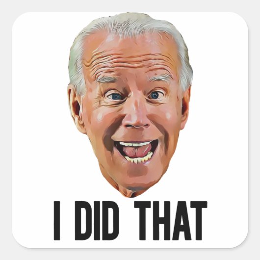 BIDEN J'AI FAIT CE Stickers Carré FACE CRAZY (Devant)