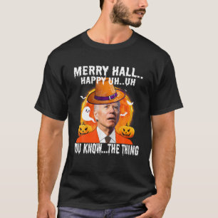 Biden Merry Happy Hall... van jullie weet dat jull T-shirt