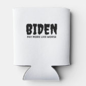 Biden Pay More Live Worse Blikjeskoeler (Achterkant)