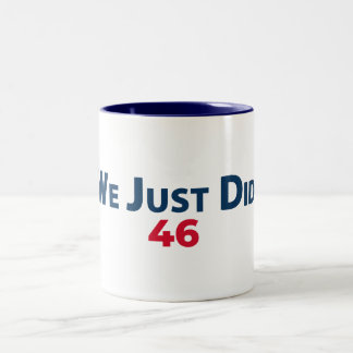 Biden Victory Coffee Mug "On Vient De Le Faire.46 