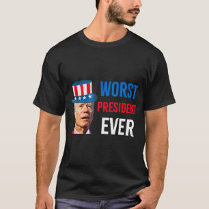 Biden Worst President Ever Anti Joe Biden.png T-shirt