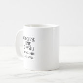 Bien Sûr, Je Me Parle De Mug De Café Drôle (Devant gauche)