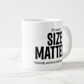 Bien sûr QUE LA TAILLE COMPTE Mug Café Géant (Devant droit)