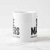 Bien sûr QUE LA TAILLE COMPTE Mug Café Géant (Devant)