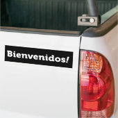 Bienvenidos! Bumpersticker (Op Truck)