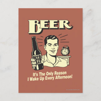 Bier: Alleen reden waarom ik vanmiddag wakker werd Briefkaart