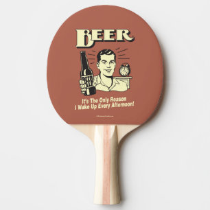 Bier: Alleen reden waarom ik vanmiddag wakker werd Tafeltennisbatje